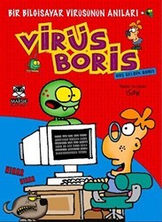 Hoşgeldin Boris-Bir Bilgisayar Virüsünün Anıları - Marsık Kitap