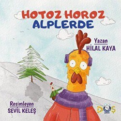 Hotoz Horoz Alplerde - Düş Kurguları Çocuk