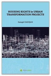 Housing Rights in Urban Transformation Projetcs - Hiperlink Yayınları