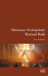 Hristiyan Teolojisinde Kutsal Ruh - Eski Yeni Yayınları