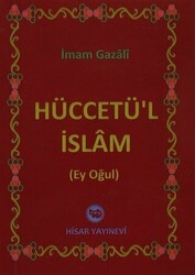 Hüccetü`l İslam - Hisar Yayınevi