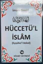 Hüccetü’l İslam - Hisar Yayınevi