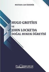 Hugo Grotius ve John Locke`da Doğal Hukuk Öğretisi - 1
