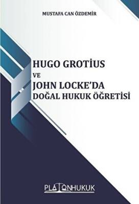 Hugo Grotius ve John Locke`da Doğal Hukuk Öğretisi - 1