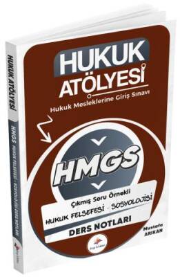 Hukuk Atölyesi HMGS Hakimlik Hukuk Felsefesi-Sosyolojisi Ders Notları - 1