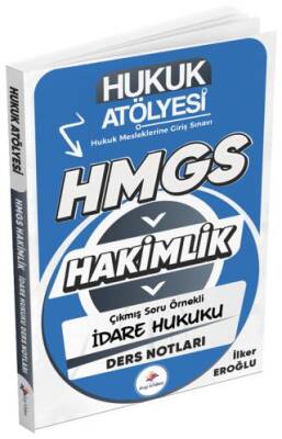 Hukuk Atölyesi HMGS Hakimlik İdare Hukuku Ders Notları - 1