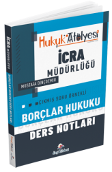 Hukuk Atölyesi İcra Müdürlüğü Borçlar Hukuku Ders Notları - Dizgi Kitap