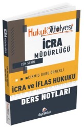 Hukuk Atölyesi İcra Müdürlüğü İcra ve İflas Hukuku Ders Notları - Dizgi Kitap