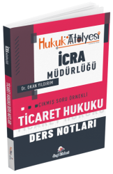 Hukuk Atölyesi İcra Müdürlüğü Ticaret Hukuku Ders Notları - Dizgi Kitap