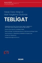Hukuk, Ceza, Vergi ve İdari Yargılama Usulünde - Tebligat - Seçkin Yayıncılık