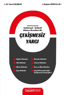 Hukuk Davalarında Açıklamalı İçtihatlı Dilekçe Örnekleri ile Çekişmesiz Yargı - 1