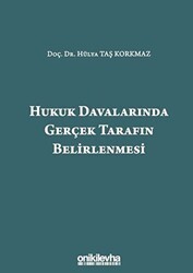 Hukuk Davalarında Gerçek Tarafın Belirlenmesi - On İki Levha Yayınları