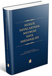 Hukuk Davalarında Mecburi Dava Arkadaşlığı - Adalet Yayınevi