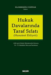Hukuk Davalarında Taraf Sıfatı Husumet Ehliyeti - Seçkin Yayıncılık