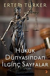 Hukuk Dünyasından İlginç Sayfalar - Cinius Yayınları