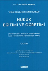 Hukuk Eğitimi ve Öğretimi Cilt III - Seçkin Yayıncılık
