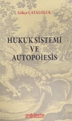 Hukuk Sistemi ve Autopoiesis - On İki Levha Yayınları