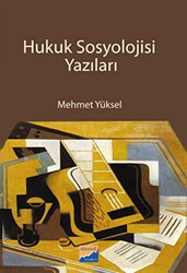 Hukuk Sosyolojisi Yazıları - Siyasal Kitabevi - Akademik Kitaplar