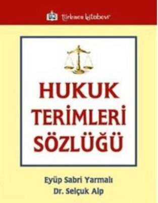 Hukuk Terimleri Sözlüğü - 1