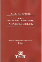 Hukuk Uyuşmazlıkları Bağlamında Arabuluculuk - Yetkin Yayınları