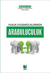 Hukuk Uyuşmazlıklarında Arabuluculuk - Adalet Yayınevi