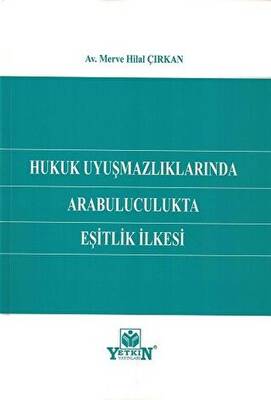 Hukuk Uyuşmazlıklarında Arabuluculukta Eşitlik İlkesi - 1