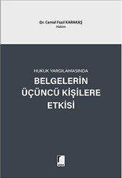 Hukuk Yargılamasında Belgelerin Üçüncü Kişilere Etkisi - 1
