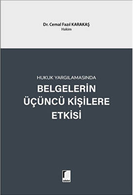 Hukuk Yargılamasında Belgelerin Üçüncü Kişilere Etkisi - 1
