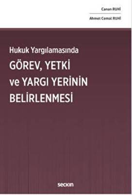 Hukuk Yargılamasında Görev, Yetki ve Yargı Yerinin Belirlenmesi - 1