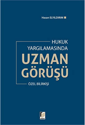 Hukuk Yargılamasında Uzman Görüşü - 1