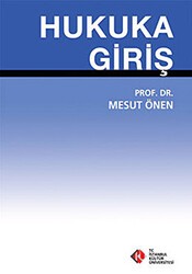 Hukuka Giriş - İstanbul Kültür Üniversitesi - İKÜ Yayınevi