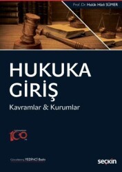 Hukuka Giriş - Kavramlar & Kurumlar - Seçkin Yayıncılık
