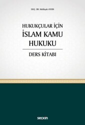 Hukukçular İçin İslam Kamu Hukuku Ders Kitabı - Seçkin Yayıncılık