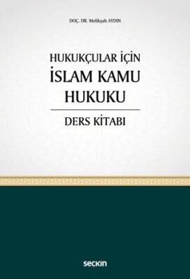 Hukukçular İçin İslam Kamu Hukuku Ders Kitabı - 1