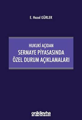 Hukuki Açıdan Sermaye Piyasasında Özel Durum Açıklamaları - 1