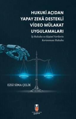Hukuki Açıdan Yapay Zeka Destekli Video Mülakat Uygulamaları - 1