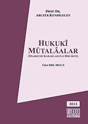 Hukuki Mütalaalar Cilt: 13 2013-2 - On İki Levha Yayınları