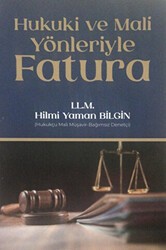 Hukuki ve Mali Yönleriyle Fatura - Yazarın Kendi Yayını - Hilmi Yaman Bilgin