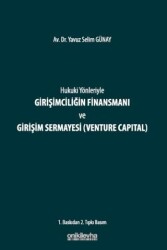 Hukuki Yönleriyle Girişimciliğin Finansmanı ve Girişim Sermayesi Venture Capital - On İki Levha Yayınları