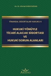 Hukuki Yönüyle Ticari Alacak Sigortası ve Hukuki Sorun Alanları - Aristo Yayınevi