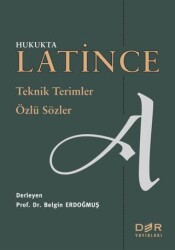 Hukukta Latince Teknik Terimler - Özlü Sözler - Der Yayınları