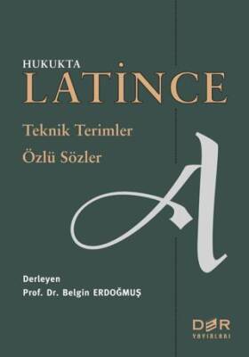 Hukukta Latince Teknik Terimler - Özlü Sözler - 1