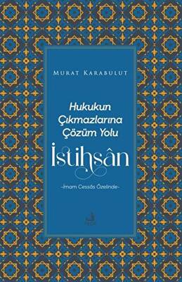 Hukukun Çıkmazlarına Çözüm Yolu İstihsan - 1
