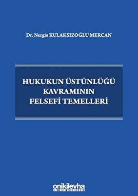 Hukukun Üstünlüğü Kavramının Felsefi Temelleri - 1