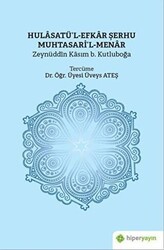 Hulasatü’l-Efkar Şerhu Muhtasari’l-Menar - Hiperlink Yayınları