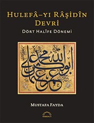 Hulefa-yı Raşidin Devri - Kubbealtı Neşriyatı Yayıncılık
