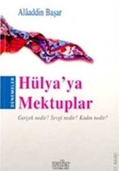 Hülya’ya Mektuplar Gerçek Nedir? Sevgi Nedir? Kadın Nedir? - Zafer Yayınları
