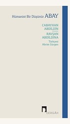 Hümanist Bir Düşünür Abay - Dergah Yayınları