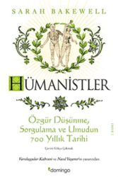 Hümanistler: Özgür Düşünme, Sorgulama ve Umudun 700 Yıllık Tarihi - Domingo Yayınevi