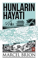 Hunların Hayatı - Ötüken Neşriyat